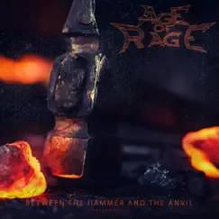 Between the Hammer and the Anvil (Remastered 2020) by Age of Rage album reviews, ratings, credits