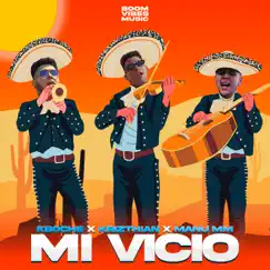 Mi Vicio - Single by Kboche, Krizthian & Manu MM album reviews, ratings, credits