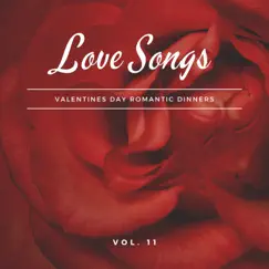 Love Songs - Valentines Day Romantic Dinners, Vol. 11 by Various Artists album reviews, ratings, credits