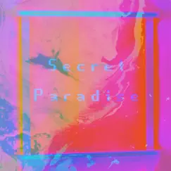 Secret Paradise (feat. Isaac Saierre) - Single by Mauve Shores album reviews, ratings, credits