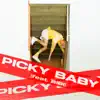 Picky Baby (feat. BIBI) - Single album lyrics, reviews, download