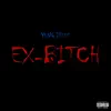 Ex-Bitch - Single album lyrics, reviews, download