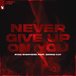 Never Give up on You (feat. Georgi Kay) [Extended Mix] Song Lyrics