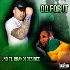 Go For It (feat. Brandi Desiree) Song Lyrics