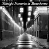 Midnight Memories in Monochrome - Single album lyrics, reviews, download