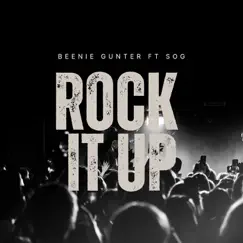 Rock It Up - Single (feat. SOG) - Single by Beenie Gunter album reviews, ratings, credits