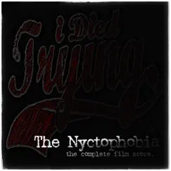 The Nyctophobia: The Complete Film Score - EP by IDiedTrying album reviews, ratings, credits