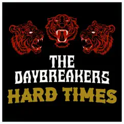 Hard Times - EP by The Daybreakers album reviews, ratings, credits