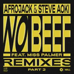 No Beef (feat. Miss Palmer) [Remixes Pt. 2] - EP by Afrojack & Steve Aoki album reviews, ratings, credits