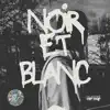Noir et Blanc (feat. Ke$y, KaY HYPMaN, Youzeko, ADS, La Grinta, Vanos & Lys) - Single album lyrics, reviews, download