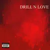 Drill N Love - Single album lyrics, reviews, download