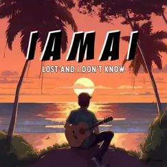 Lost and I Don't Know - Single by Iamai album reviews, ratings, credits