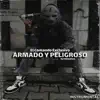 Armado & Peligroso El Comando Exclusivo, El Makabeliico song lyrics