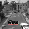 The Wire (feat. Yg Teck) - Single album lyrics, reviews, download