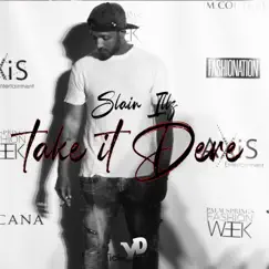 Take It Dere (feat. Saucy Indy) [Radio Edit] - Single by Slain Illz album reviews, ratings, credits