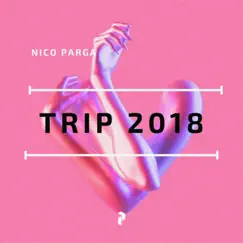 Trip (2018) - EP by Nico Parga album reviews, ratings, credits