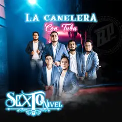 La Canelera (Con Tuba) - EP by Sexto Nivel album reviews, ratings, credits