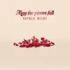 May the Pieces Fall - Single album lyrics, reviews, download