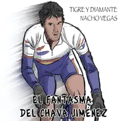 El Fantasma del Chava Jiménez - Single by Tigre y Diamante album reviews, ratings, credits