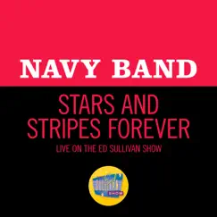 Stars And Stripes Forever (Live On The Ed Sullivan Show, September 18, 1955) Song Lyrics