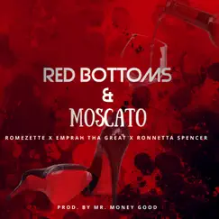 Red Bottoms & Moscato - Single by Romezette, Emprah 