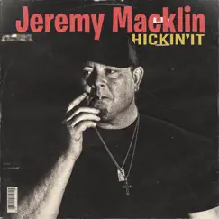 Hickin' it - Single by Jeremy Macklin album reviews, ratings, credits