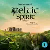 Orchestral Celtic Spirit album lyrics, reviews, download