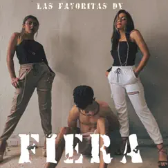 Fiera - Single by Las Favoritas DY album reviews, ratings, credits