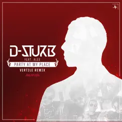 Party at My Place (Extended Mix) - Single by D-Sturb & Alee album reviews, ratings, credits