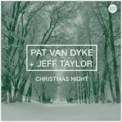 Christmas Night - Single by Pat Van Dyke & Jeff Taylor album reviews, ratings, credits