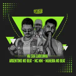 Vai Sua Cadelinha (feat. Argentino no Beat & Mc Mm) - Single by DJ MOREIRA NO BEAT album reviews, ratings, credits