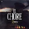 El Chore - Single album lyrics, reviews, download