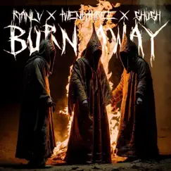 BURN AWAY (feat. TwentyThree) - Single by Ryanlv & Shush album reviews, ratings, credits