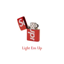 Light Em Up - Single by Felax album reviews, ratings, credits