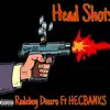 Head shot (feat. Hecbanks) - Single album lyrics, reviews, download