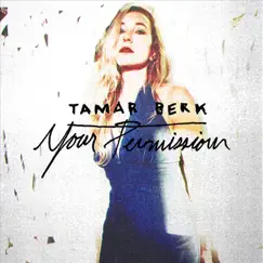 Your Permission - Single by Tamar Berk album reviews, ratings, credits