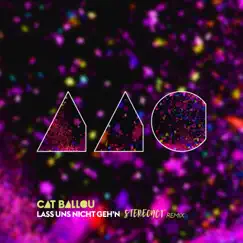 Lass uns nicht geh'n (Stereoact Remix) - Single by Cat Ballou album reviews, ratings, credits