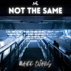 Not the Same - Single by Mark Evans album reviews, ratings, credits