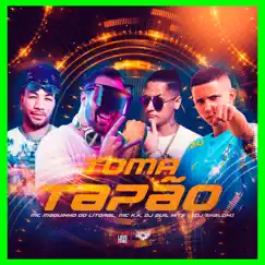 Toma Tapão (feat. Love Funk) - Single by DJ Shalom, MC K.K & Mc Maguinho do Litoral album reviews, ratings, credits