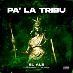 Pa la Tribu (feat. Linares & MTC MUSIC) Song Lyrics