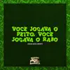 Você Jogava o Peito, Você Jogava o Rabo - Single album lyrics, reviews, download