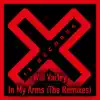 In My Arms (The Remixes) - EP album lyrics, reviews, download