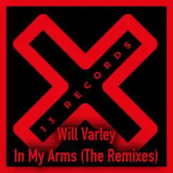 In My Arms (The Remixes) - EP by Will Varley album reviews, ratings, credits