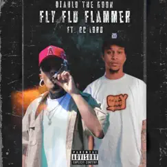 Fly Flu Flammer (feat. OC LORD) - Single by Diablo the Goon album reviews, ratings, credits