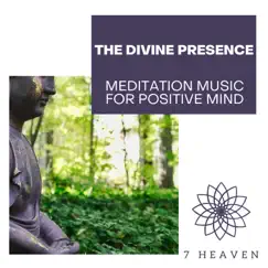 The Divine Presence - Meditation Music for Positive Mind by Various Artists album reviews, ratings, credits