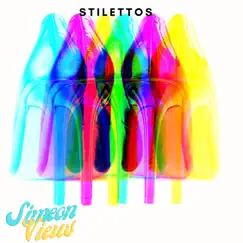 Stilettos - Single by Simeon Views album reviews, ratings, credits