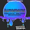 Automatic (feat. Blu Hunna & Selfish) - Single album lyrics, reviews, download