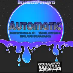 Automatic (feat. Blu Hunna & Selfish) - Single by Mistah E album reviews, ratings, credits