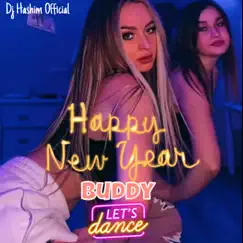 Happy New Year Buddy Lets Dance (Original Mixed) Song Lyrics