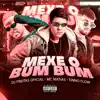 Mexe o Bumbum - Single album lyrics, reviews, download